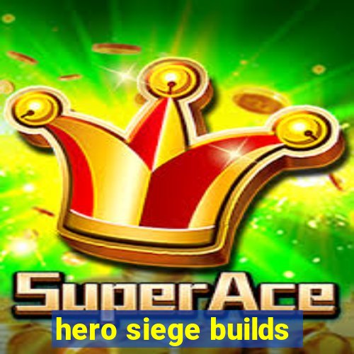 hero siege builds